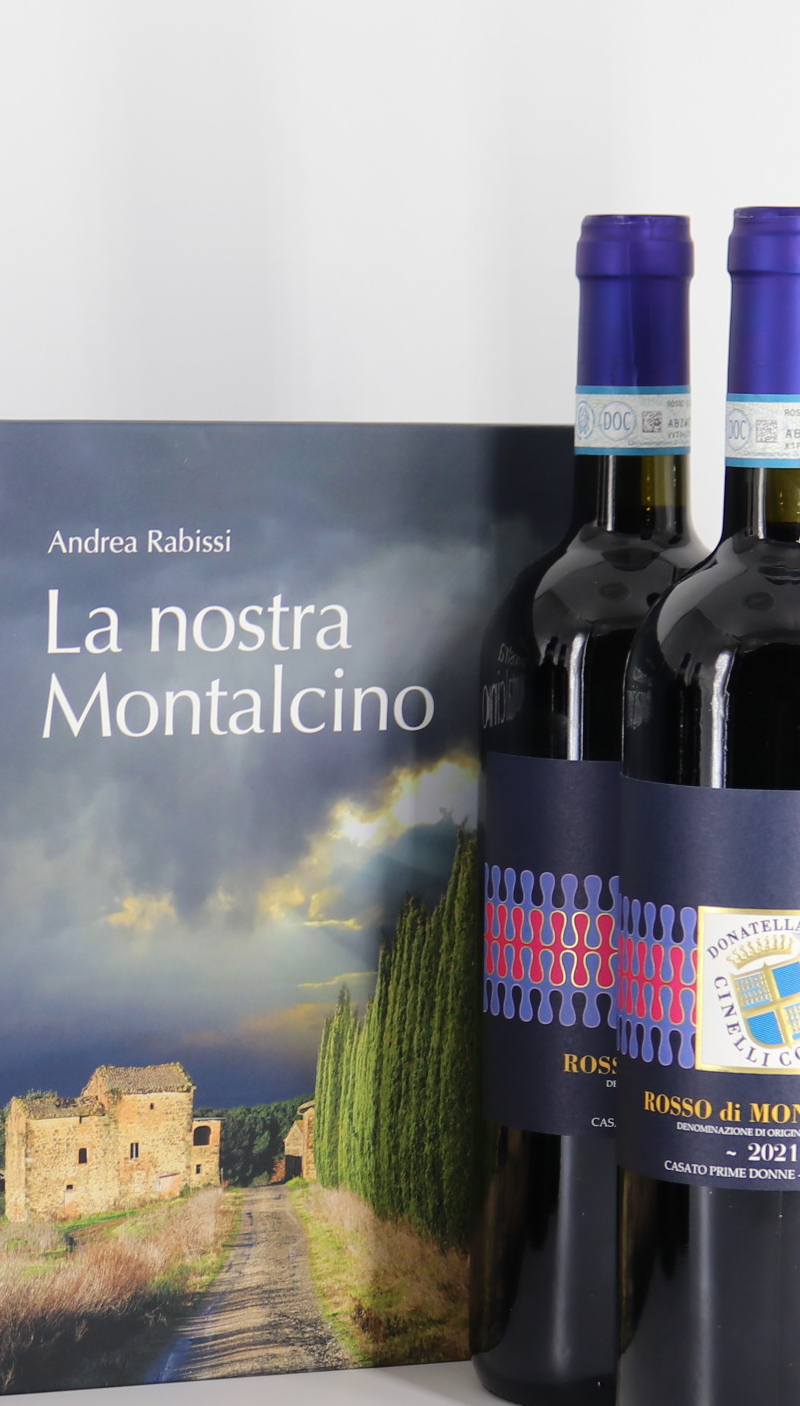 Brunello di Montalcino 2021 Rosso di Montalcino 2021 Donatella Cinelli Colombini Libro fotografico di Andrea Rabissi